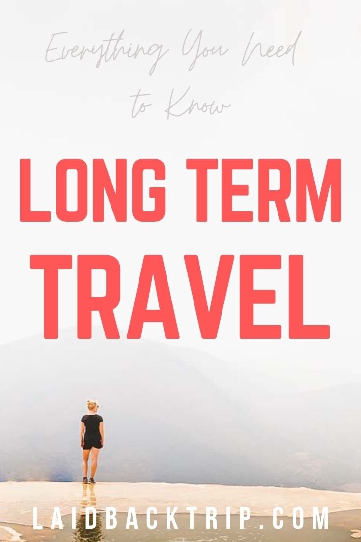 Long Term Travel: Everything You Need to Know