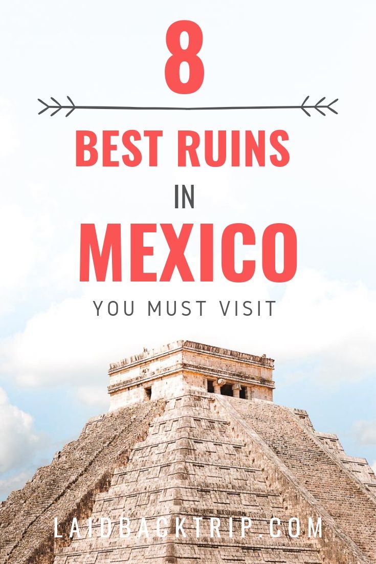 8 Best Ruins in Mexico